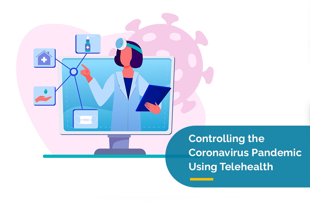 Controlling the Coronavirus Pandemic Using TeleHealth