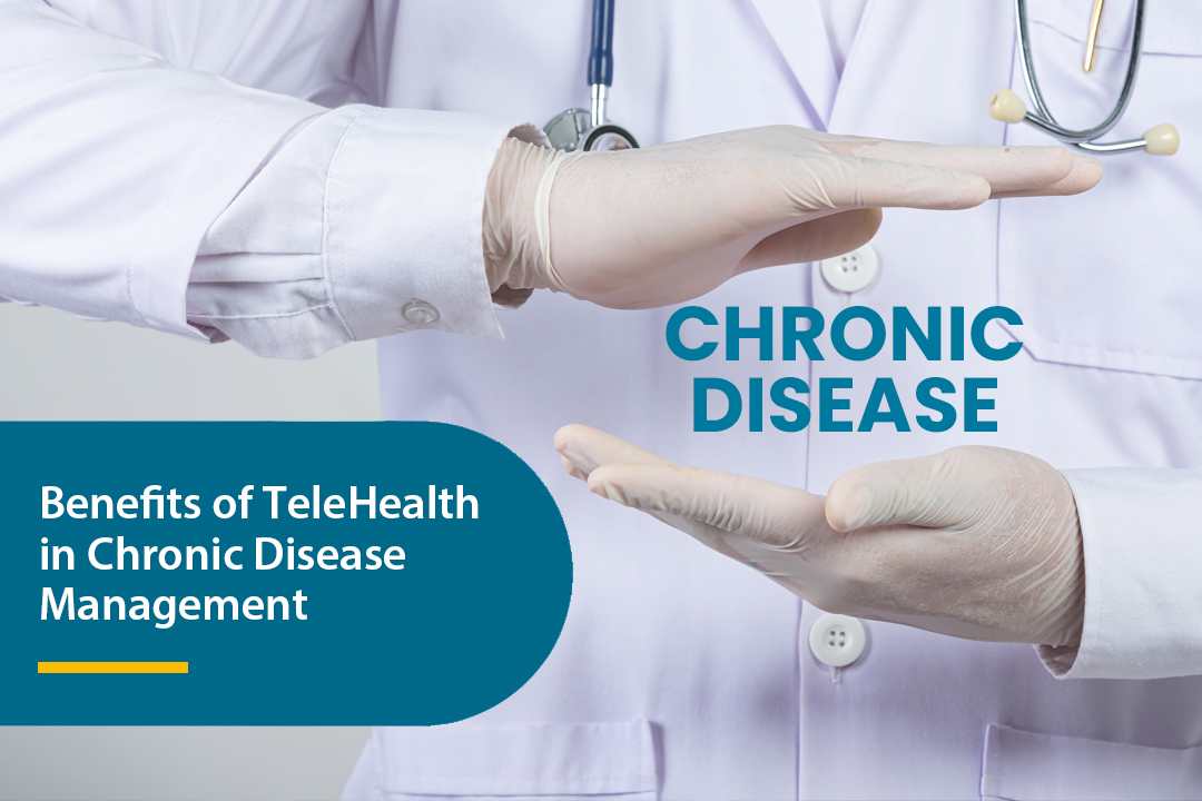 Benefits of TeleHealth in Chronic Disease Management