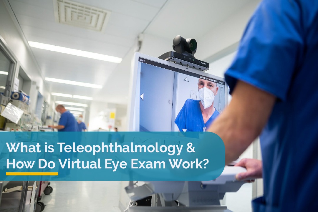 What is Teleophthalmology & How Do Virtual Eye Exams Work