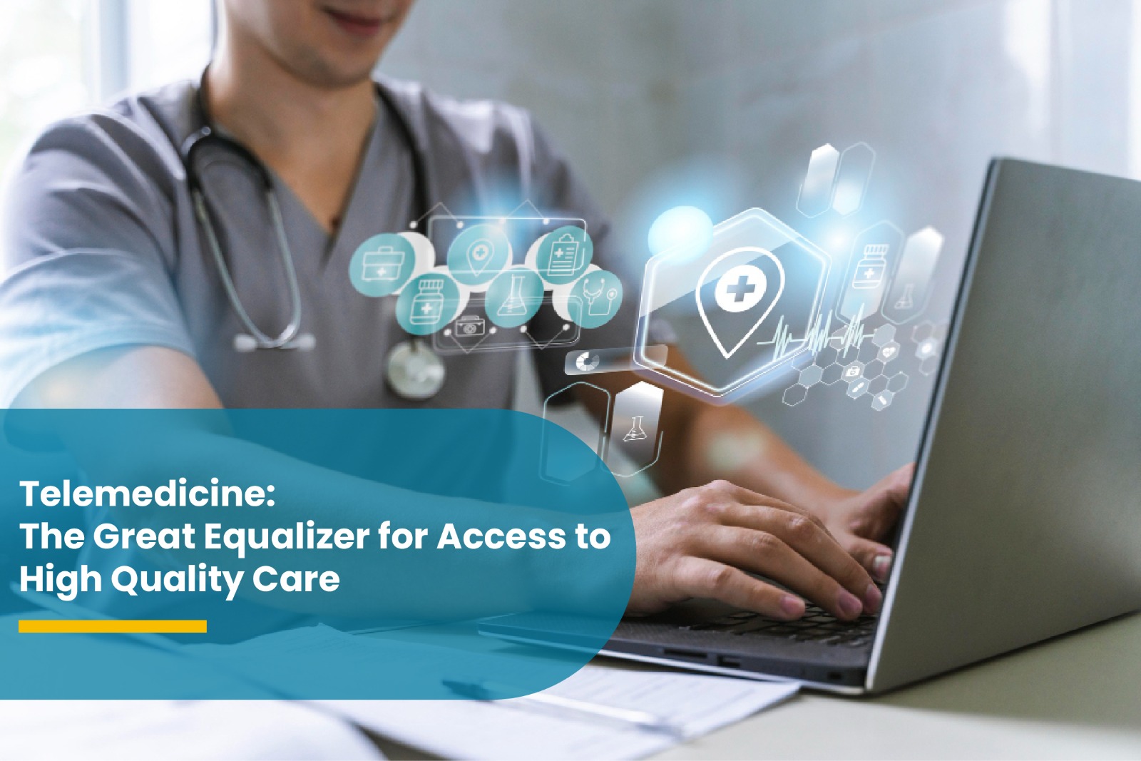 Telemedicine – the Great Equalizer for Access to High-quality Care