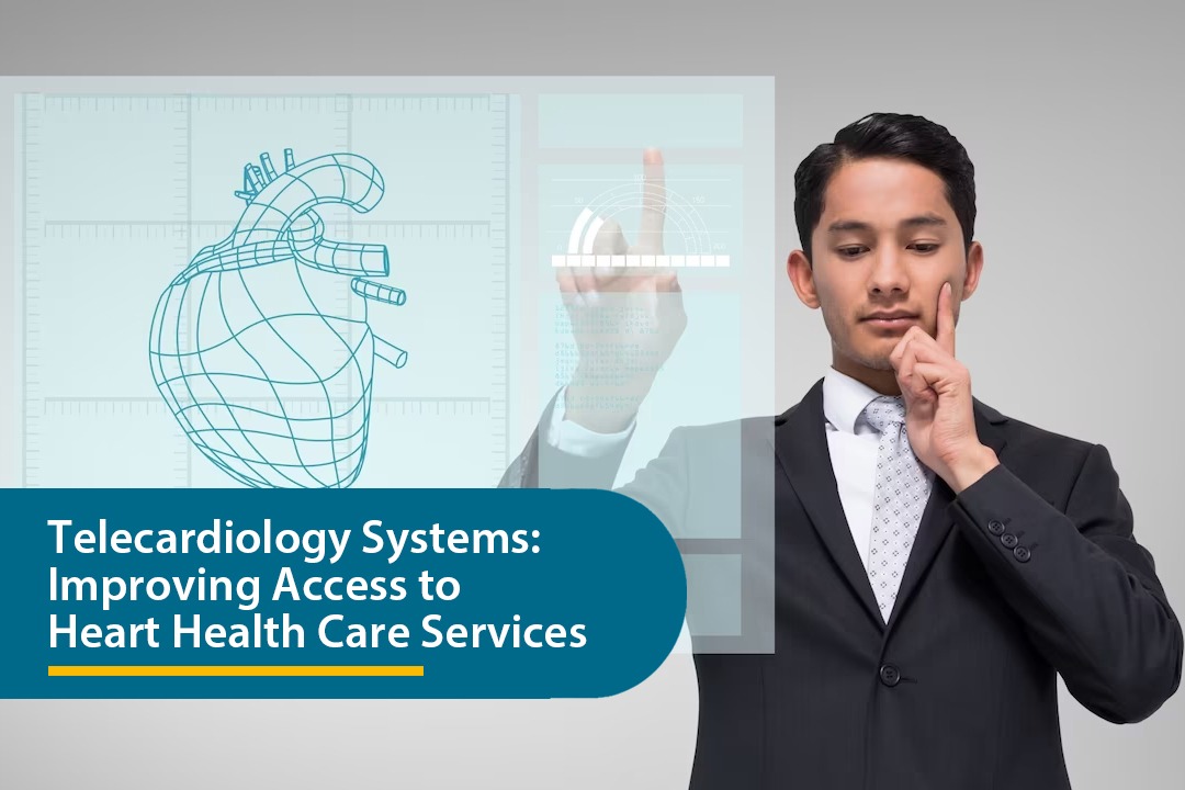 Telecardiology Systems – Improving Access to Healthcare