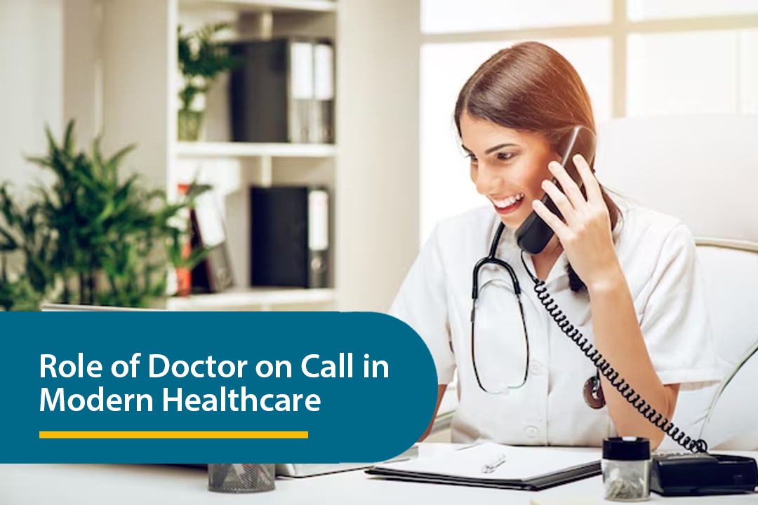 Role of a Doctor on Call in Modern Healthcare