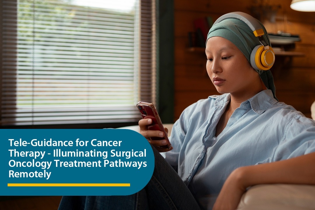 Tele-Guidance for Cancer Therapy –  Illuminating Surgical Oncology Treatment Pathways Remotely