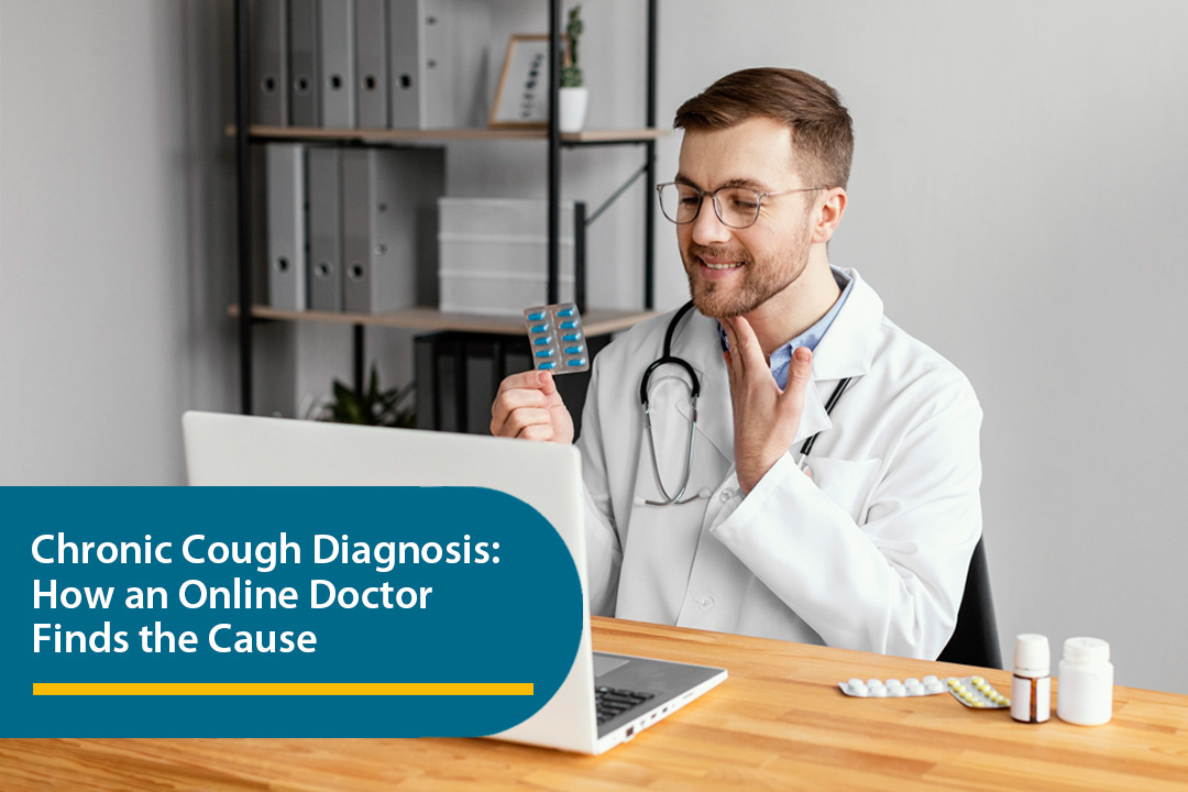Chronic Cough Diagnosis – How an Online Doctor Finds the Cause